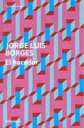 El Hacedor - Jorge Luis Borges