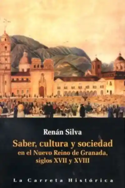 Saber Cultura y Sociedad - Renán Silva