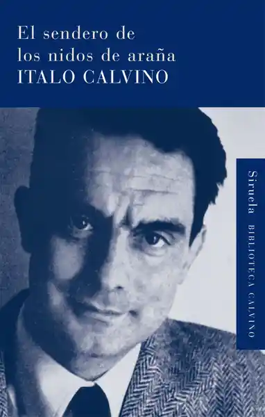 El Sendero de Los Nidos de Araña - Calvino Italo