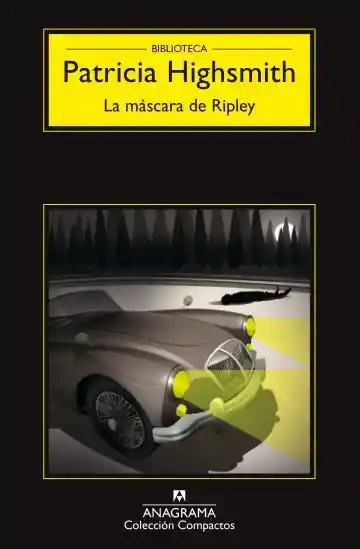 La Máscara de Ripley - Patricia Highsmith