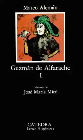 Guzmán de Alfarache I - Mateo Aleman