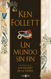 Ken Follett Un Mundo Sin Fin -