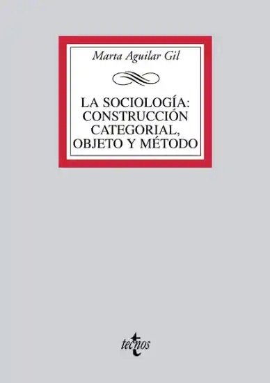 La Sociología: Construcción Categorial Objeto y Método