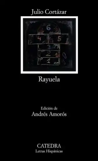 Rayuela - Julio Cortázar