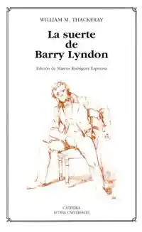 La Suerte de Barry Lyndon - William M. Thackeray