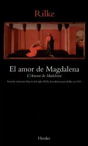El Amor de Magdalena - Rilke