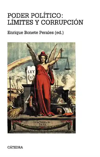 Poder Político Límites y Corrupción - Enrique Bonete Perales