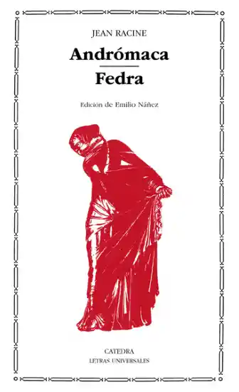 Andrómaca. Fedra - Jean Racine