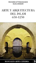 Arte y Arquitectura Del Islam 650 - Richard Ettinghausen