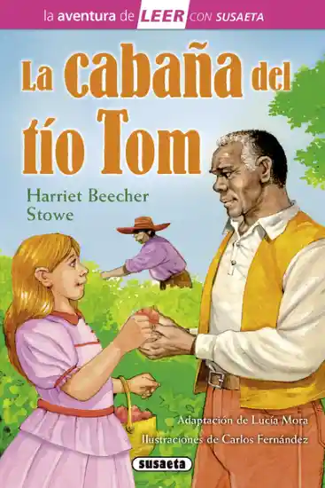 La Cabaña Del Tío Tom - Harriet Beecher