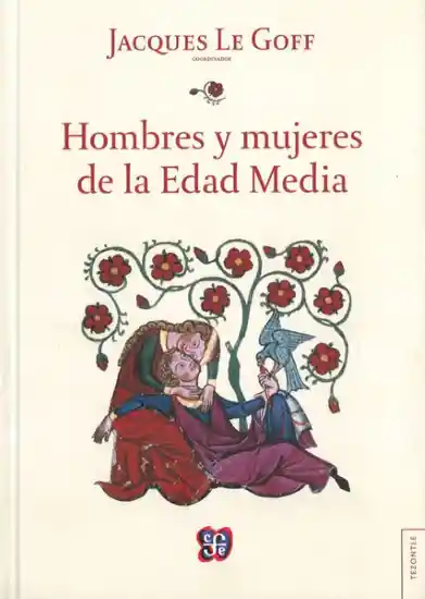 Hombres y Mujeres de la Edad Media - le Goff Jacques