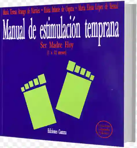 Manual de Estimulación Temprana 1 a 12 Meses