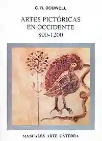 Artes Pictóricas en Occidente 800 - C. R. Dodwell