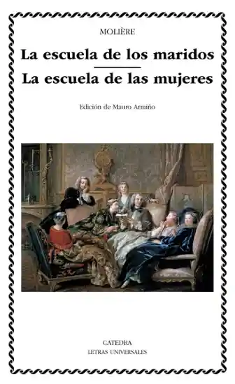 La Escuela de Los Maridos Escuela de Las Mujeres - Moliere