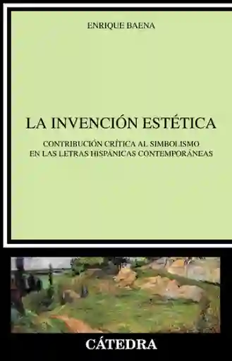 La Invención Estética - Enrique Baena