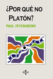 ¿Por Qué no Platón? - Paul Feyerabend