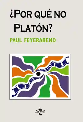 ¿Por Qué no Platón? - Paul Feyerabend