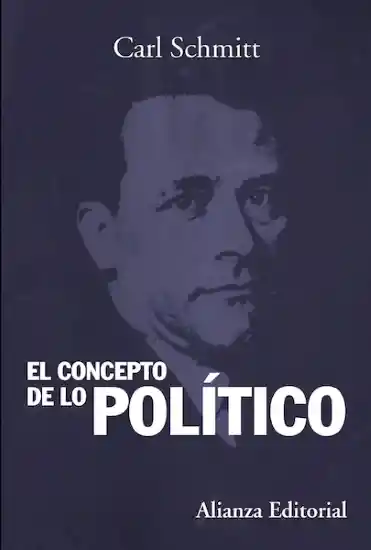El Concepto de lo Político - Carl Schmitt