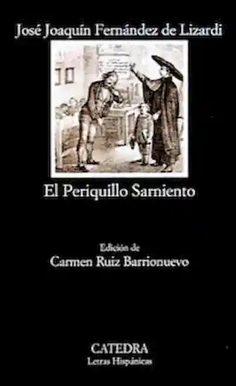 El Periquillo Sarniento - José Joa Fernández de Lizardi