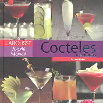 100% México Cocteles Mexicanos - Rojas Arturo