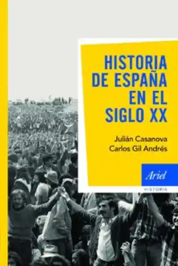 Historia de España en el Siglo XX - Julián Casanova