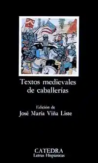 Textos Medievales de Caballerías - José Maria Viña Liste