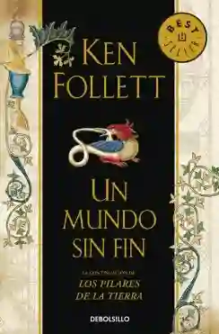 Un Mundo Sin Fin - Follett Ken