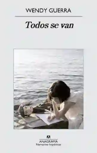Todos se Van - Wendy Guerra