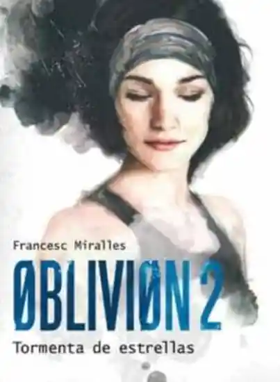 Oblivion 2.Tormenta de Estrellas - Francesc Miralles