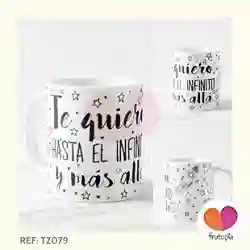 Taza Te Quiero hasta el Infinito  Tz079