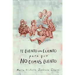 Te cuento un cuento para que no comas cuento