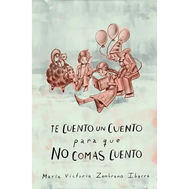 Te cuento un cuento para que no comas cuento