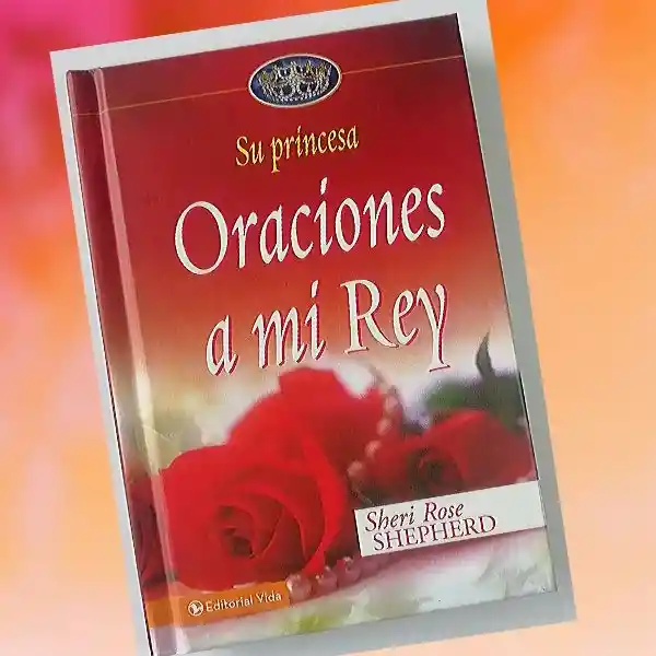 Devocional Oraciones A Mi Rey