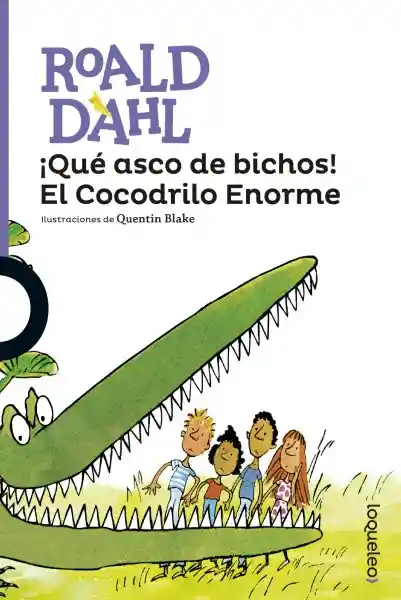 Que Asco de Bichos Cocodrilo - Roald Dahl