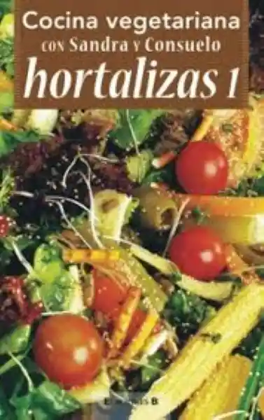 EDICIONES B Cocina Vegetariana Hortalizas1 1 U