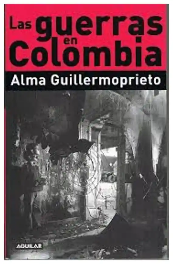 Las Guerras en Colombia - Guillermo Prieto Alma