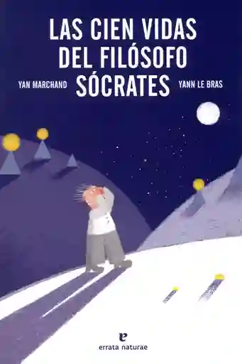 Las Cien Vidas Del Filosofo Socrates 1 Ed. 2013 - VV.AA