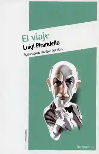 Viaje El. 1A. Ed. 2012. Pirandello Luigi - Pirandello Luigi