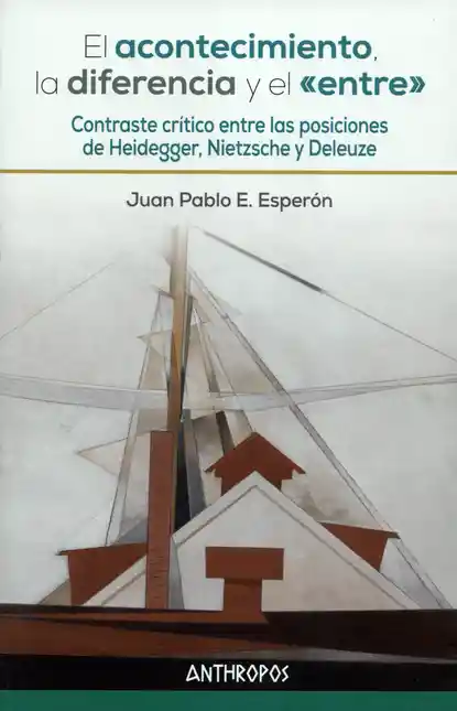 Acontecimiento la Diferencia y el Entre. Contraste Crítico