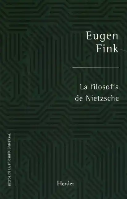 Filosofía de Nietzsche La. 1 Ed. 2019 - Eugen Fink