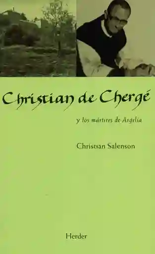 Christian de Chergé y Los Mártires de Argelia. 1 Ed. 2019