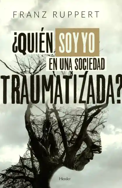 Quien Soy yo en Una Sociedad Traumatizada 1 Ed. 2019