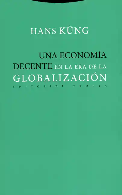 Una Economía Decente en la Era de Globalización 1 Edición 2019