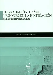 Degradación Daños Lesiones en la Edificación el Estudio Patol