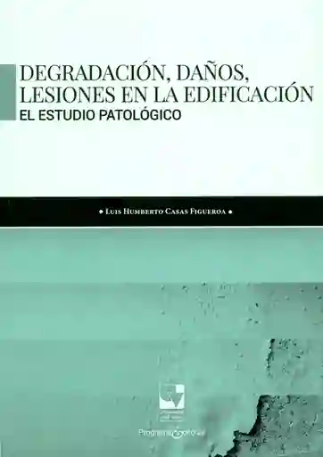 Degradación Daños Lesiones en la Edificación el Estudio Patol