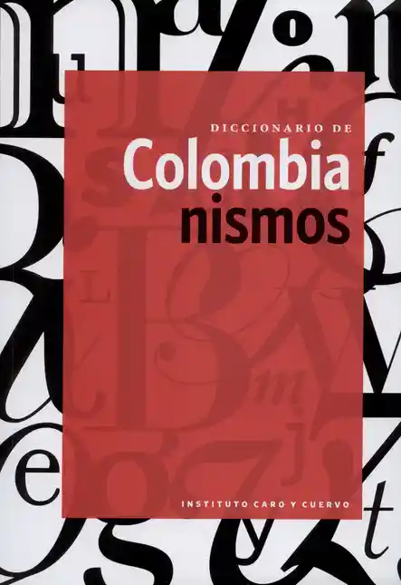 Diccionario de Colombianismos 2 ed 2018 - Equipo Editorial