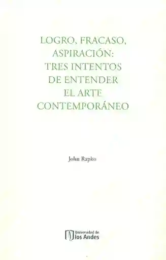 Logro Fracaso Aspiración Tres Intentos de Entender el Arte
