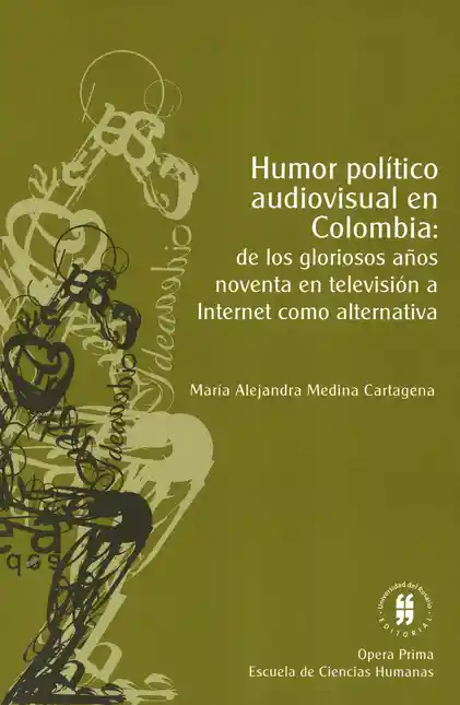 Humor Político Audiovisual en Colombia: De Los Gloriosos Años no