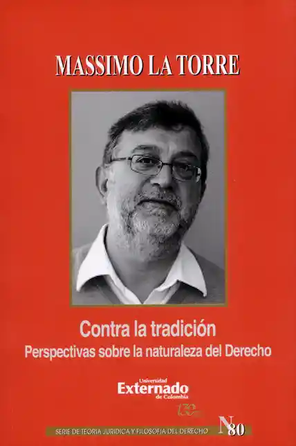 Contra la Tradición Perspectivas Sobre la Naturaleza Del Derech