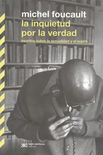 Inquietud Por la Verdad 1 Edición 2013 - Michel Foucault